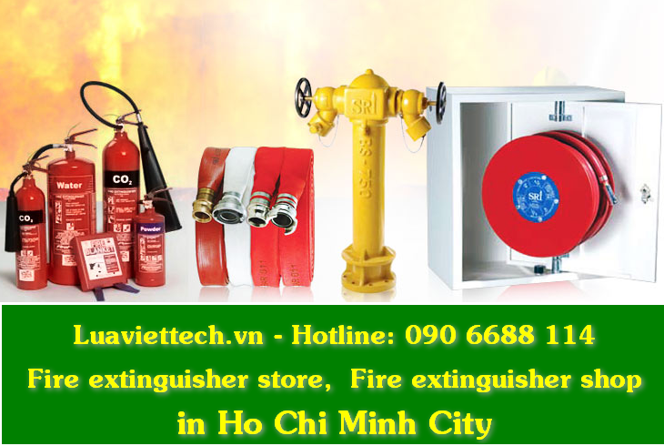 Fire extinguisher store,  Fire extinguisher shop in Ho Chi Minh City with wholesale price and cheap price Luaviettech.vn fire protection equipment company specializes in providing fire prevention and fighting equipment, fire extinguishers, protection, and escape