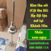 Chuyên lắp đặt thi công kim thu sét (cột thu lôi) tại Khánh Hòa giá rẻ